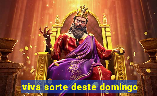 viva sorte deste domingo